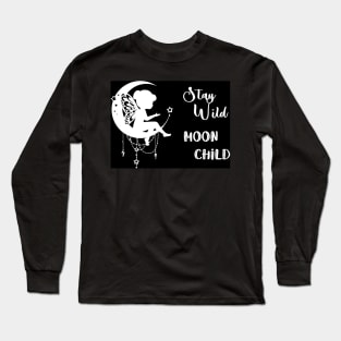 Stay Wild Moon Child (plain) Long Sleeve T-Shirt